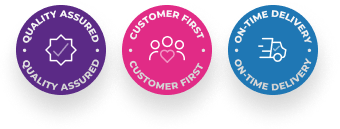 Quality assured, customer first, on-time delivery